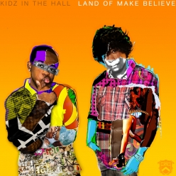 Kidz in the Hall - Land of Make Believe